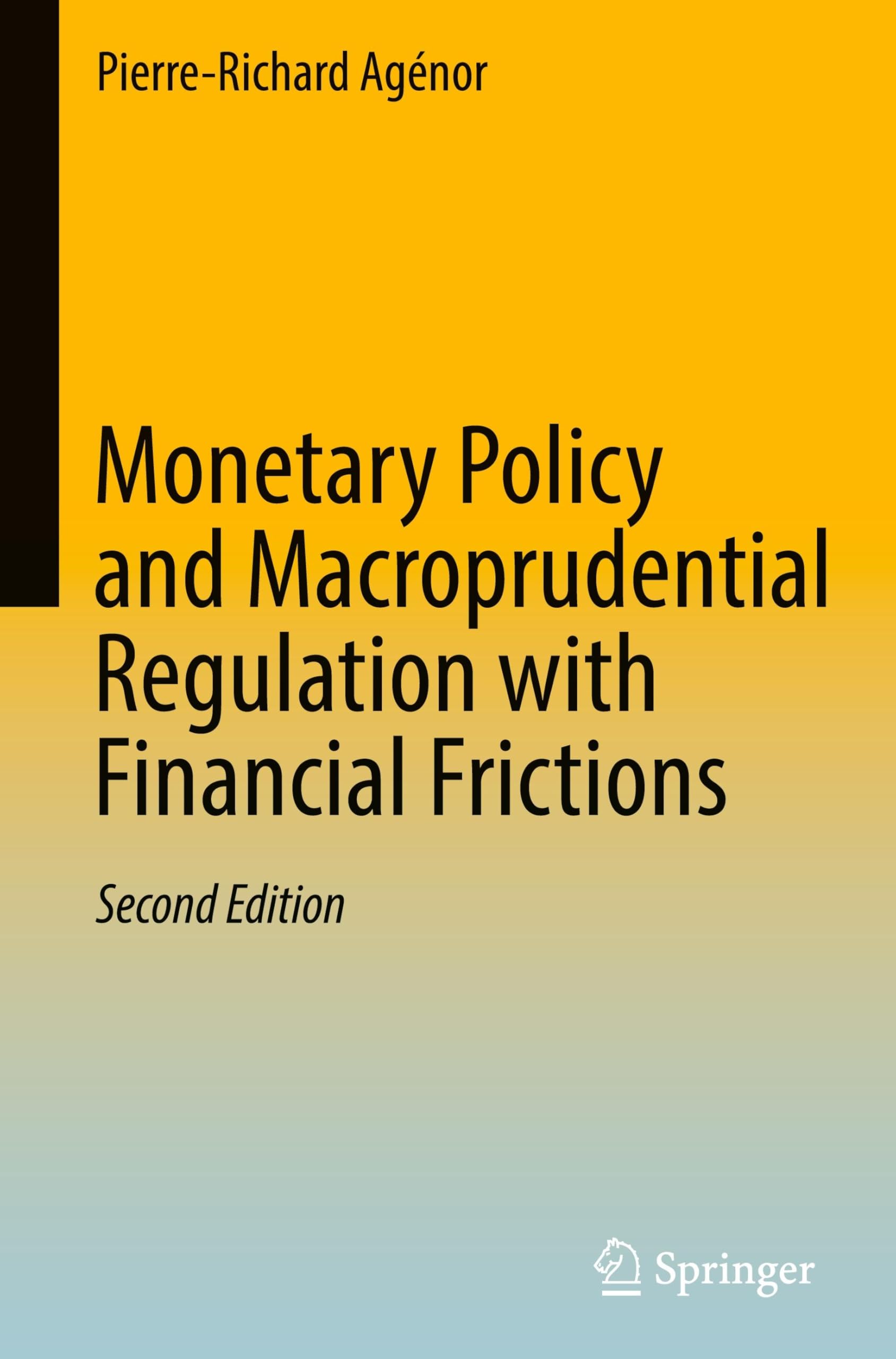 Monetary Policy and Macroprudential Regulation with Financial Frictions