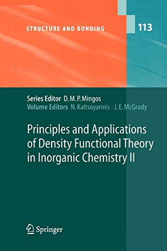 Principles and Applications of Density Functional Theory in Inorganic Chemistry Ii (Structure and Bonding, 113, Band 113)