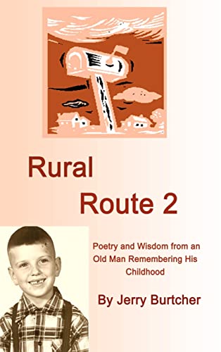 Rural Route 2: Poetry and Wisdom from an Old Man Remembering His Childhood