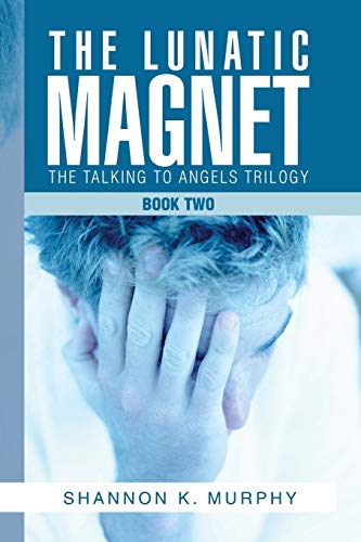 The Lunatic Magnet: Book Two