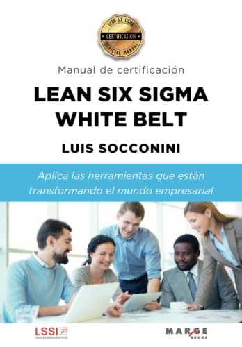 Lean Six Sigma White Belt. Manual de certificación (Gestiona, Band 0)