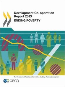 Development co-operation report 2013 : ending poverty