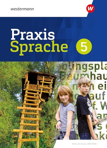 Gürster, Markus: Praxis Sprache 5. Schülerband. Für Realschulen in Bayern