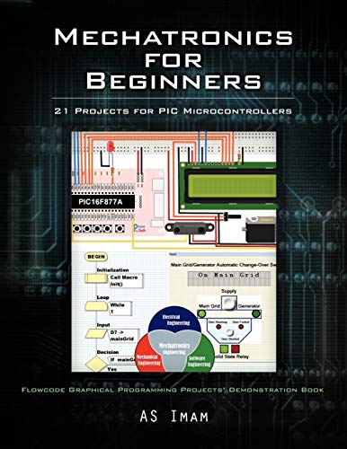 Mechatronics for Beginners: 21 Projects for PIC Microcontrollers