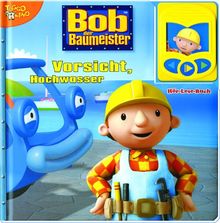 Bob der Baumeister, Vorsicht Hochwasser