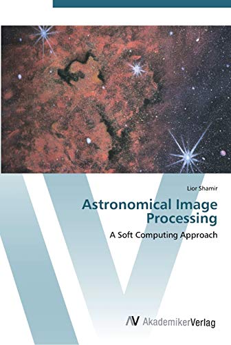Astronomical Image Processing: A Soft Computing Approach