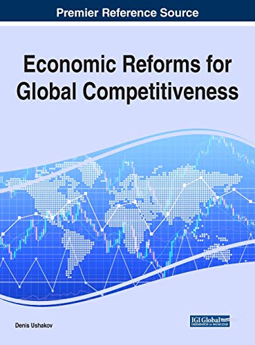 Economic Reforms for Global Competitiveness (Advances in Finance, Accounting, and Economics (AFAE))
