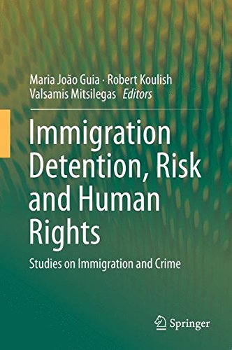 Immigration Detention, Risk and Human Rights: Studies on Immigration and Crime