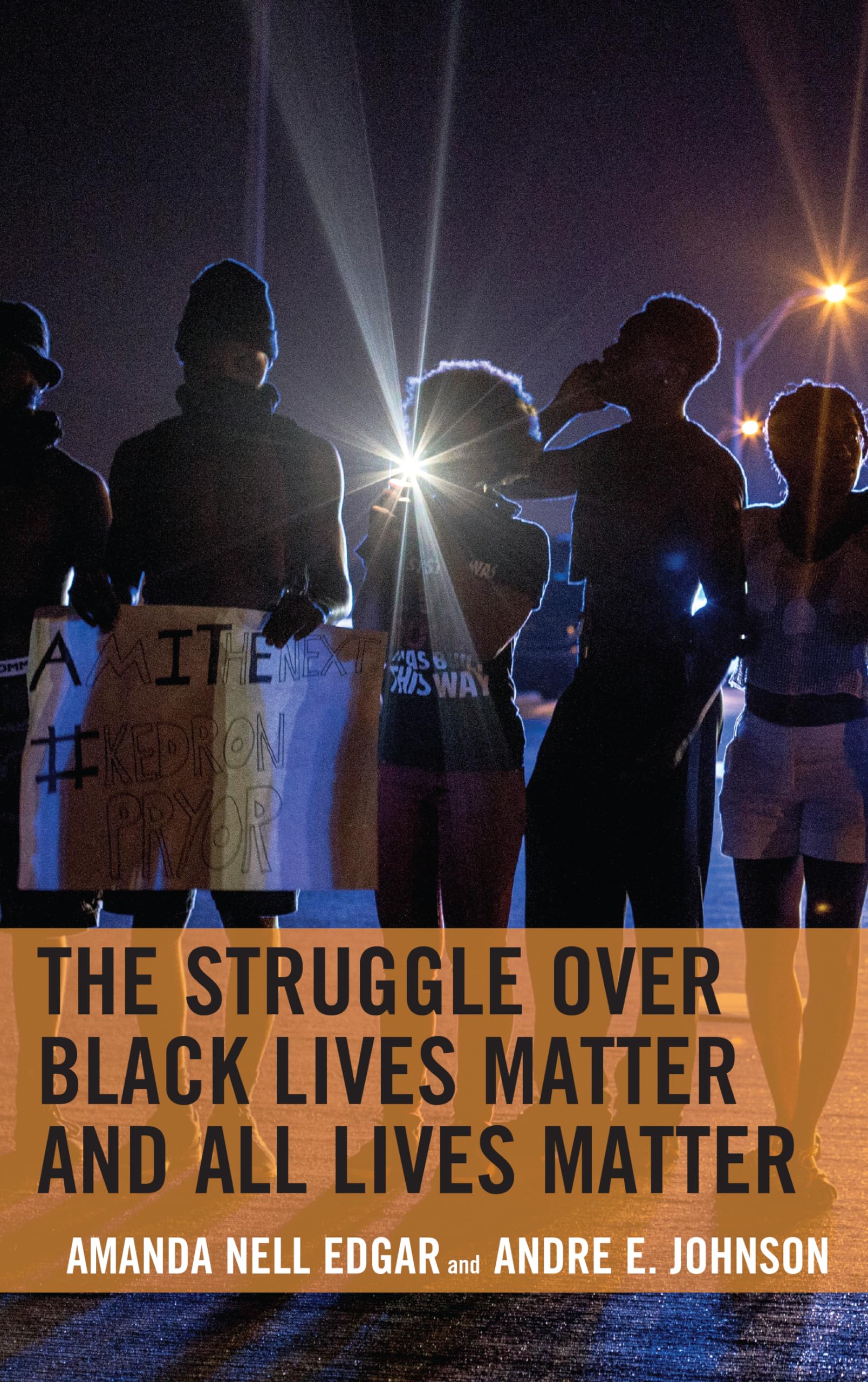 The Struggle over Black Lives Matter and All Lives Matter (Rhetoric, Race, and Religion)