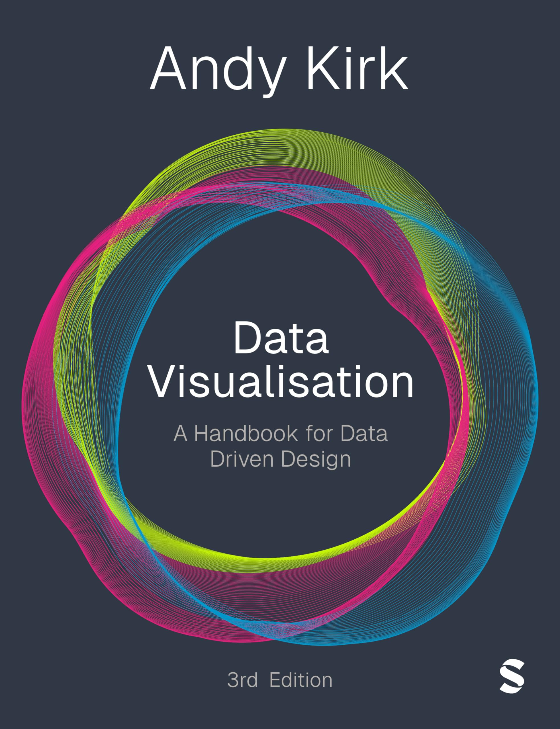 Data Visualisation: A Handbook for Data Driven Design (Third Edition)