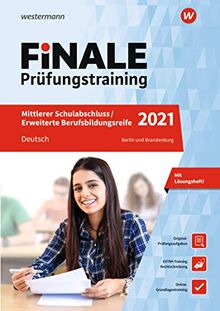 FiNALE - Prüfungstraining Mittlerer Schulabschluss, Fachoberschulreife, Erweiterte Berufsbildungsreife Berlin und Brandenburg: Deutsch 2021 Arbeitsbuch mit Lösungsheft