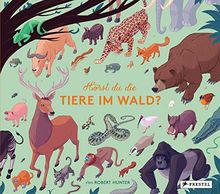 Hörst du die Tiere im Wald?: Stimmen und Geräusche des Waldes auf 10 Sound-Modulen (Prestel junior Sound-Bücher, Band 5)