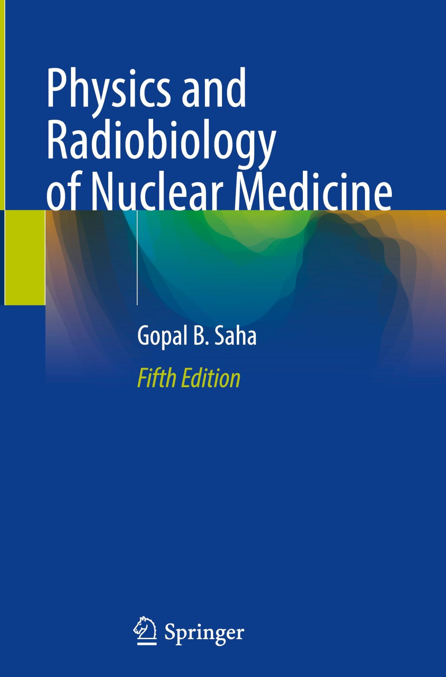 Physics and Radiobiology of Nuclear Medicine - Neu
