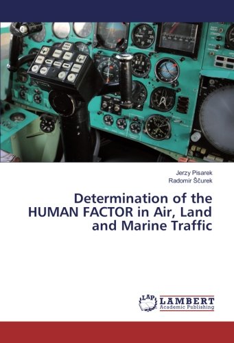 Determination of the HUMAN FACTOR in Air, Land and Marine Traffic