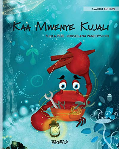 Kaa Mwenye Kujali (Swahili Edition of The Caring Crab) (Colin the Crab, Band 1)