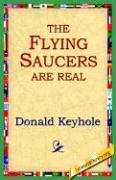 The Flying Saucers Are Real