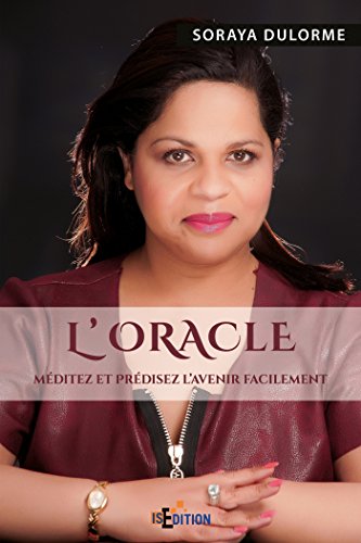 L'oracle: Méditez Et Prédisez L'avenir Facilement (faits De Société)