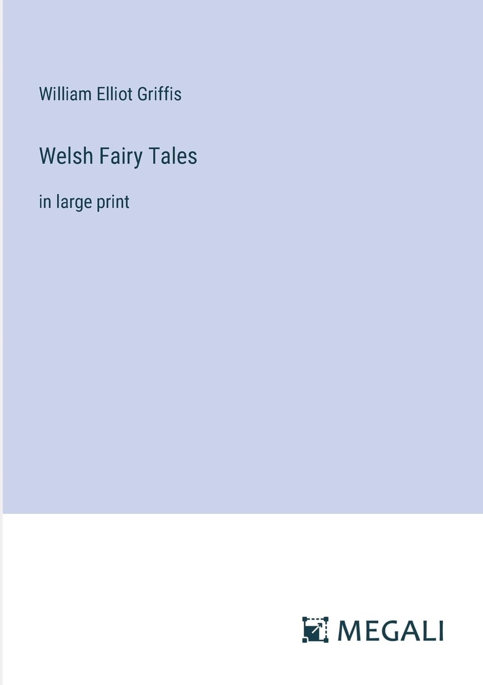 Welsh Fairy Tales: in large print