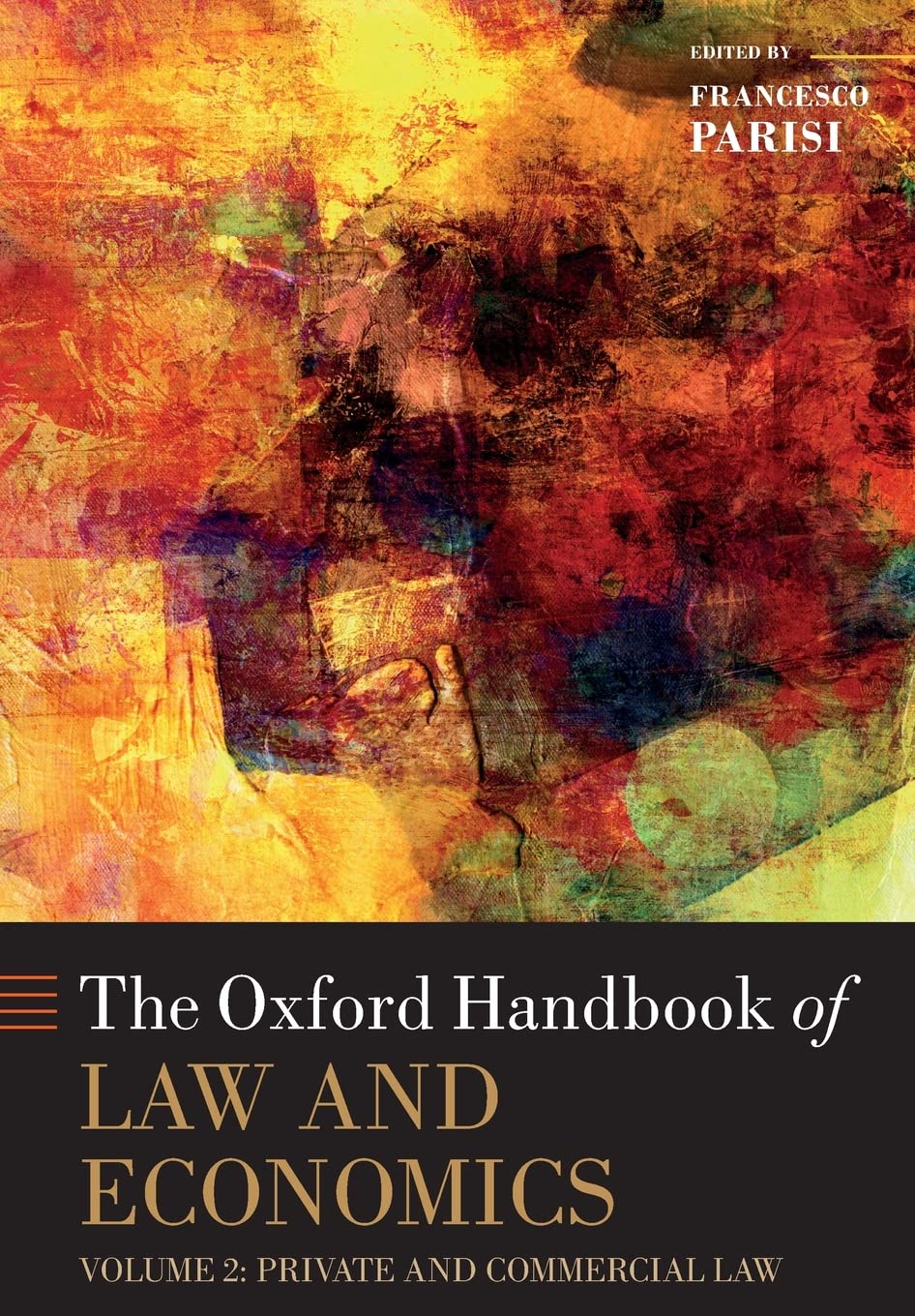 Oxford Handbook of Law and Economics: Volume 2: Private and Commercial Law (Oxford Handbooks in Economics, Band 2)