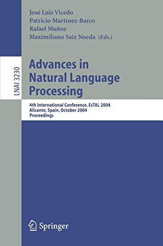 Advances in Natural Language Processing: 4th International Conference, EsTAL 2004, Alicante, Spain, October 20-22, 2004. Proceedings (Lecture Notes in Computer Science, 3230, Band 3230)