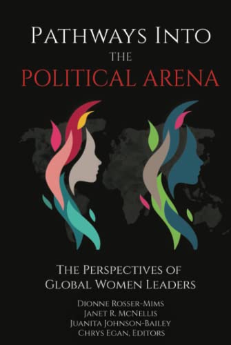 Pathways into the Political Arena: The Perspectives of Global Women Leaders: The Perspectives of Global Women Leaders (hc)