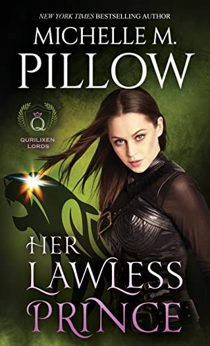 Her Lawless Prince: A Qurilixen World Novel (Qurilixen Lords, Band 5)