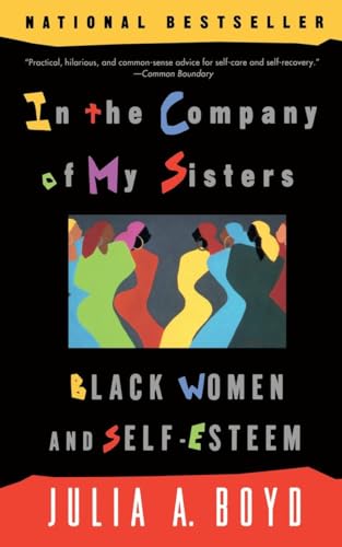 In the Company of My Sisters: Black Women and Self-Esteem