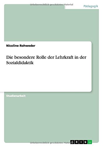 Die besondere Rolle der Lehrkraft in der Sozialdidaktik