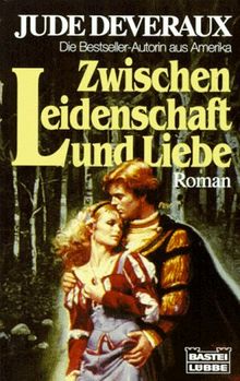 Zwischen Leidenschaft und Liebe. Roman.