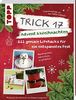 Trick 17 - Advent & Weihnachten: 222 geniale Lifehacks