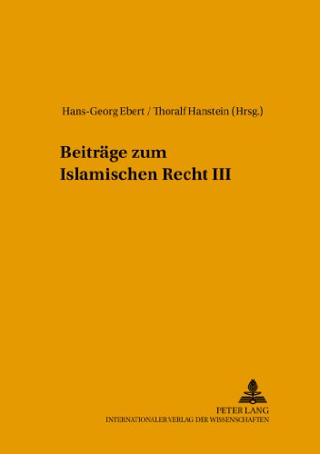 Beiträge zum Islamischen Recht III (Leipziger Beiträge zur Orientforschung)