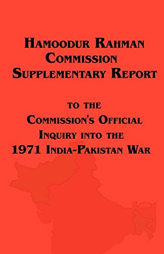 Hamoodur Rahman Commission of Inquiry Into the 1971 India-Pakistan War, Supplementary Report