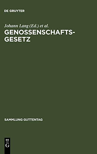 Genossenschaftsgesetz: (Gesetz, betreffend die Erwerbs- u. Wirtschaftsgenossenschaften) ; Kommentar (Sammlung Guttentag)