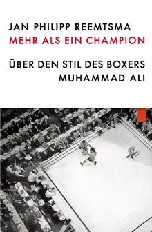 Mehr als ein Champion: Über den Stil des Boxers Muhammad Ali