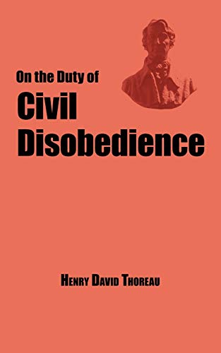 Thoreau, Henry David On The Duty Of Civil Disobedience - Thoreau's Classic Essay