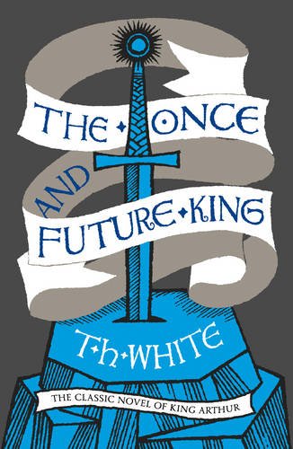 White, T. H.: The Once and Future King