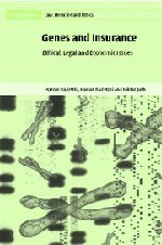 Genes and Insurance: Ethical, Legal and Economic Issues (Cambridge Law, Medicine and Ethics, Band 1)