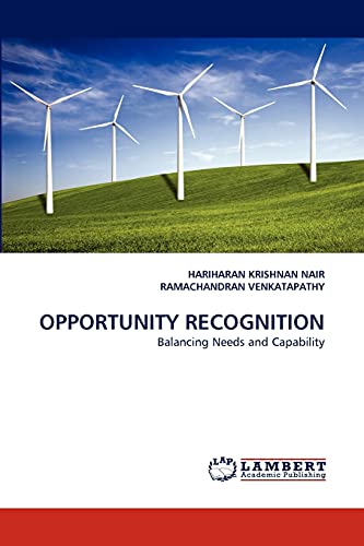 OPPORTUNITY RECOGNITION: Balancing Needs and Capability