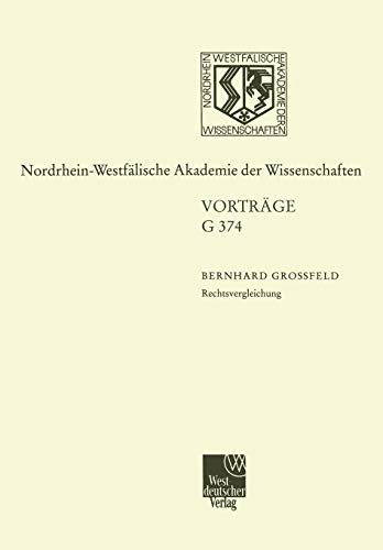 Rechtsvergleichung: 433. Sitzung am 13. Dezember 2000 in Düsseldorf (Nordrhein-Westfälische Akademie der Wissenschaften) (German Edition) ... Akademie der Wissenschaften, 374, Band 374)