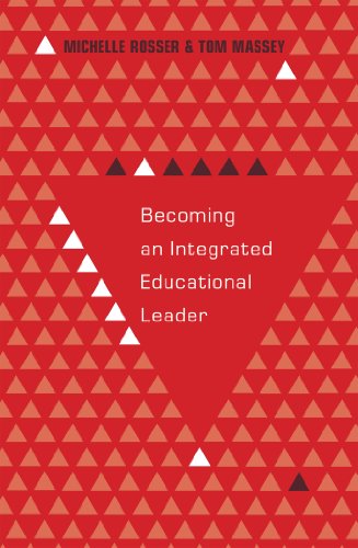 Becoming an Integrated Educational Leader (Educational Psychology)