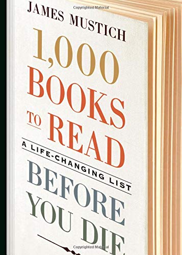 James Mustich 1, 000 Books To Read Before You Die (1000 Before You Die)