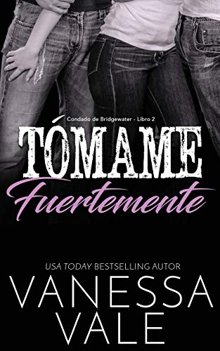 Tómame fuertemente (Condado de Bridgewater, Band 2)