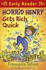 Horrid Henry Gets Rich Quick (Horrid Henry Early Reader)