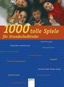 1000 tolle Spiele für Grundschulkinder