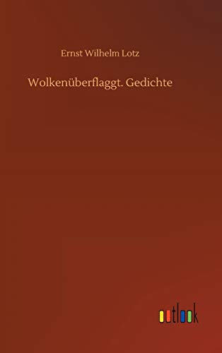 Wolkenüberflaggt. Gedichte - Neuware
