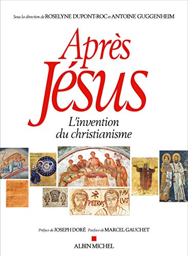 Après Jésus: L'invention Du Christianisme
