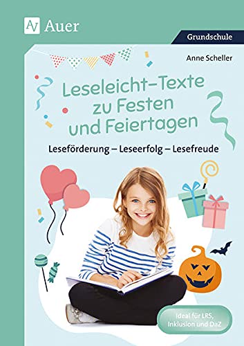 Leseleicht-Texte zu Festen und Feiertagen: Leseförderung - Leseerfolg - Lesefreude (2. bis 4. Klasse)