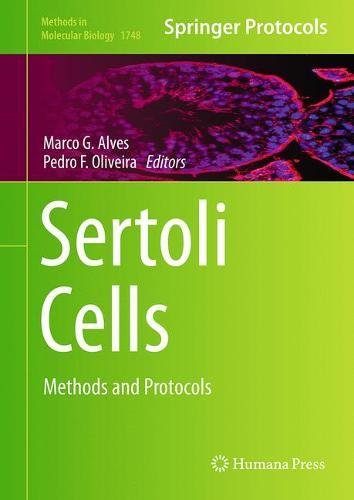 Sertoli Cells: Methods and Protocols (Methods in Molecular Biology, Band 1748)