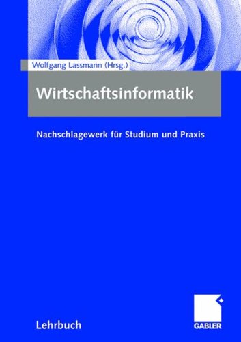 Wirtschaftsinformatik: Nachschlagewerk für Studium und Praxis: Nachschlagwerk für Studium und Praxis