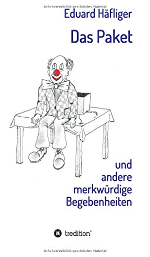 Das Paket: und andere merkwürdige Begebenheiten
